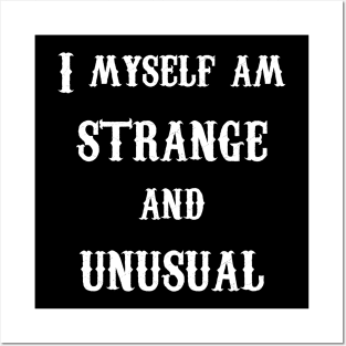 I Myself am Strange and Unusual- Lydia- White Text Posters and Art